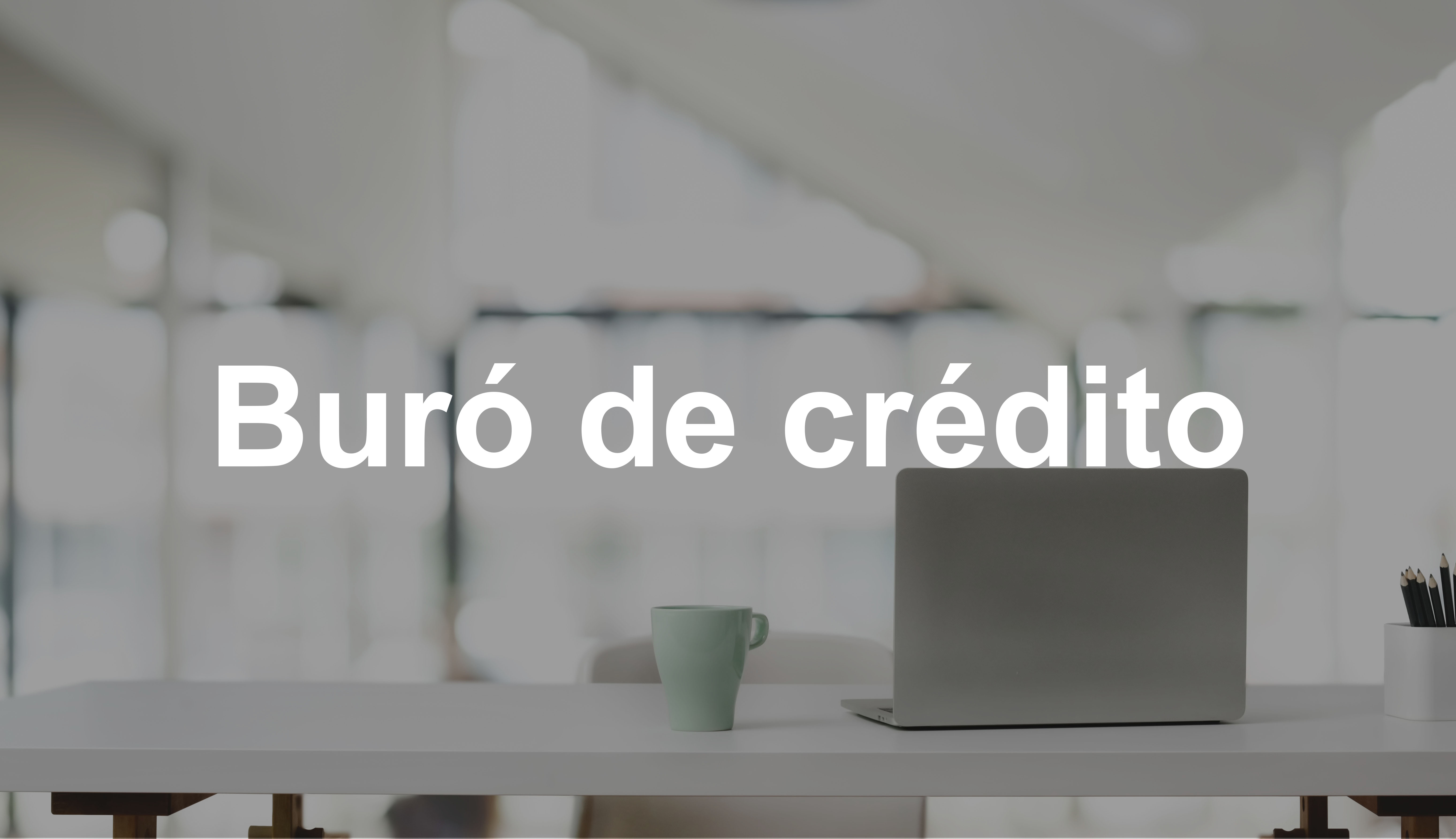 Lee más sobre el artículo Buró de crédito ¿cómo afecta mi historial crediticio?